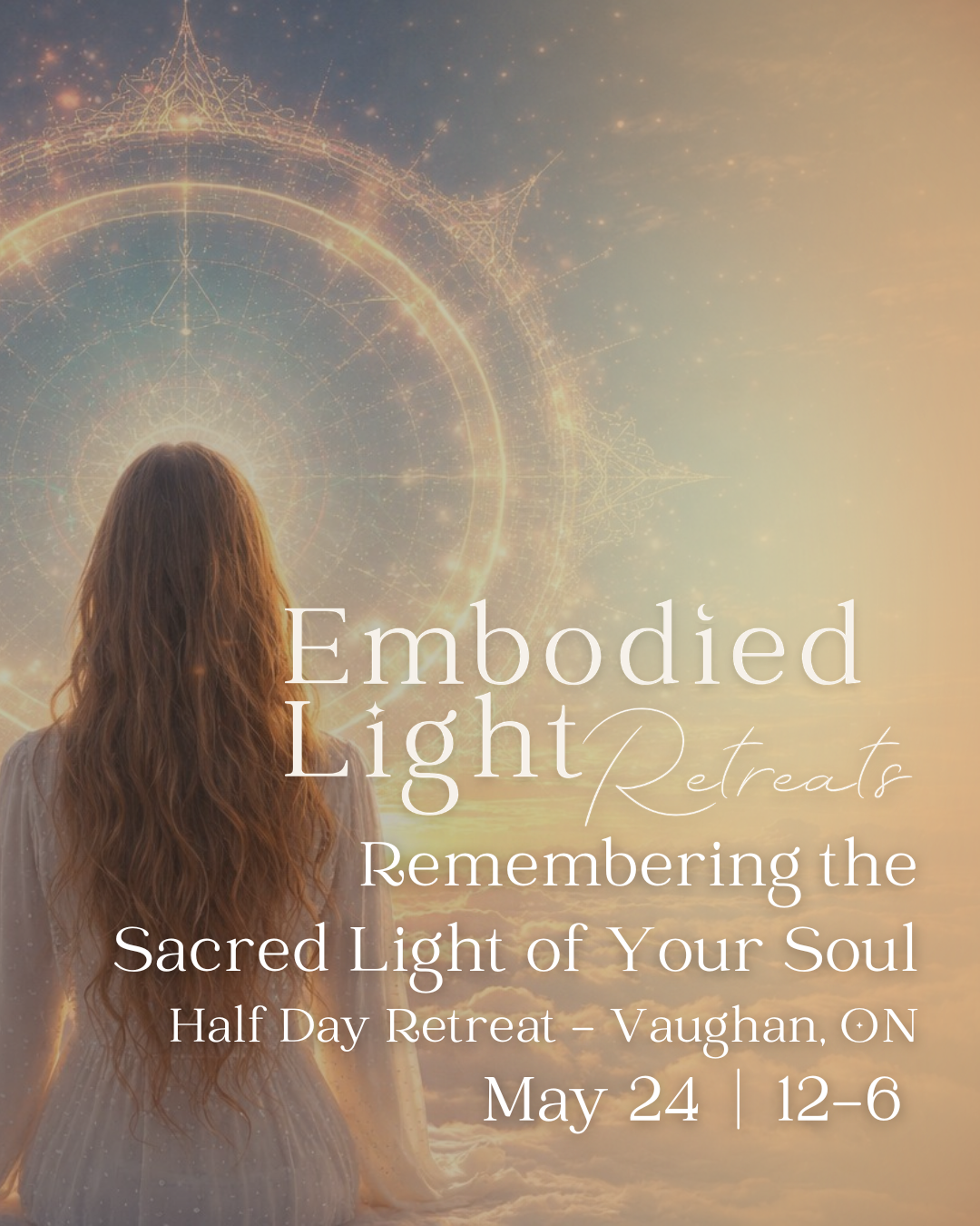 Embodied Light Retreat: Remembering the Sacred Light of Your Soul
