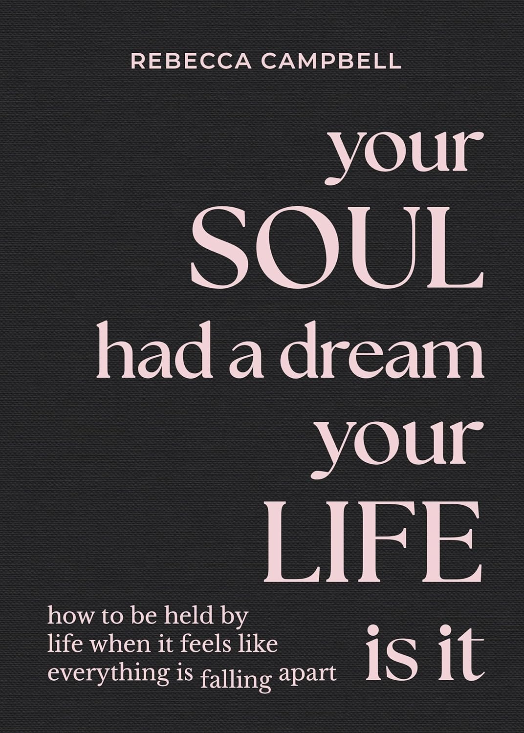 Your Soul Had a Dream - Your Life Is It