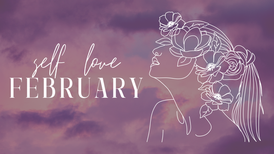 Self-Love February