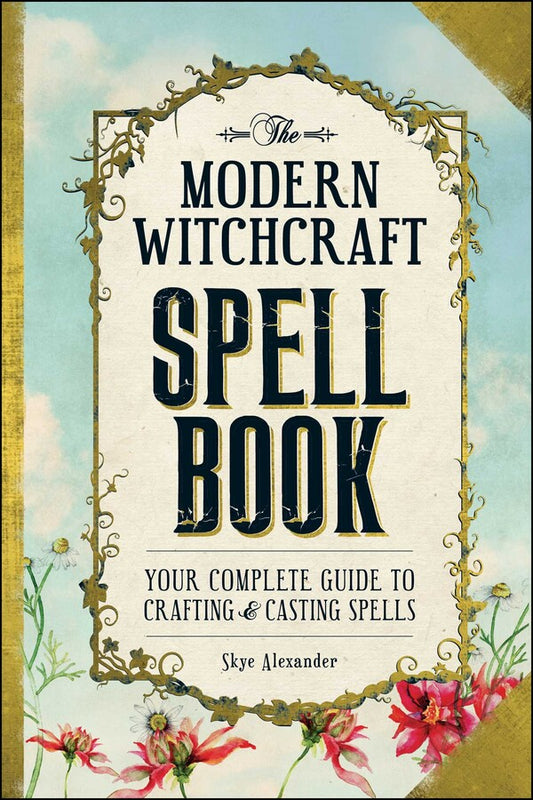 The Modern Witchcraft Spell Book