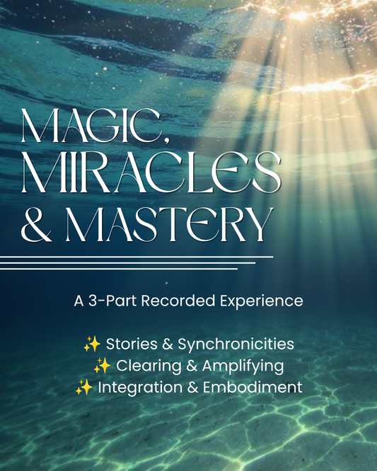 Magic, Miracles & Mastery