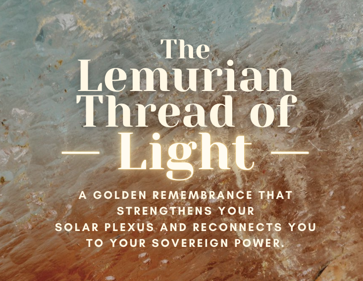 ⁠The Lemurian Thread of Light