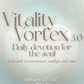 Vitality Vortex 3.0: Daily devotion for the soul