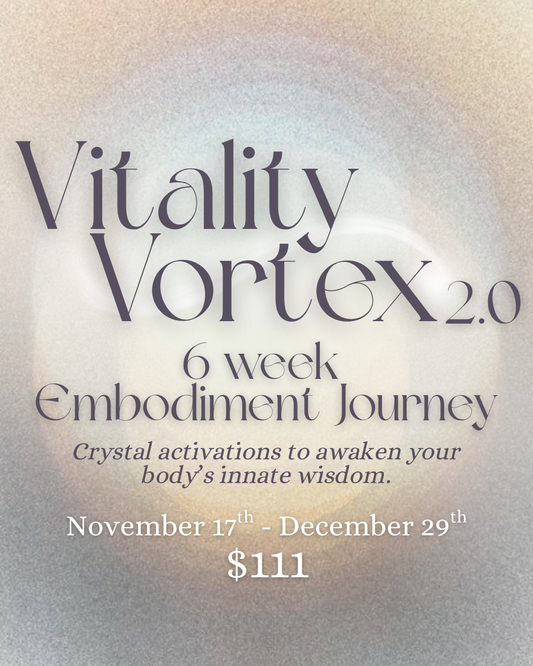 Vitality Vortex 2.0: The 6 week Embodiment Journey