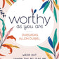 Worthy As You Are